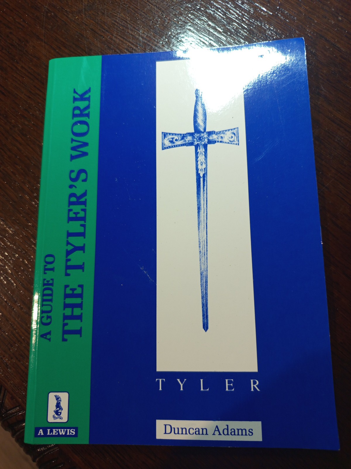 A guide to the Tyler's Work by Duncan Adams Freemasonry masonic/441 A guide to the Tyler's Work by Duncan Adams Freemasonry masonic/441