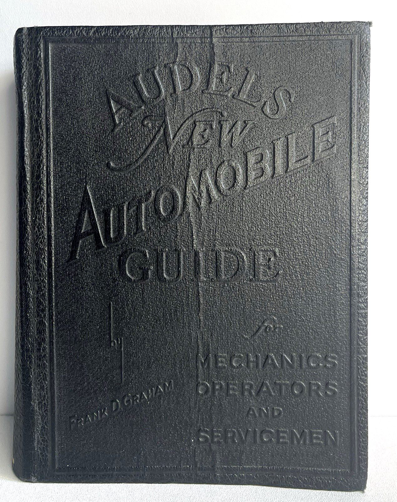 Audel’s New Automobile Guide by Frank D. Graham 1949 Mechanics & Servicemen Audel’s New Automobile Guide by Frank D. Graham 1949 Mechanics & Servicemen