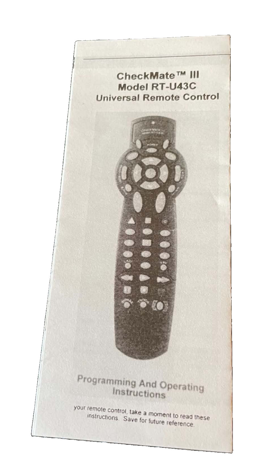 Owner\'s Manual For CheckMate III Model RT-U43C Universal Remote Control Owner\'s Manual For CheckMate III Model RT-U43C Universal Remote Control