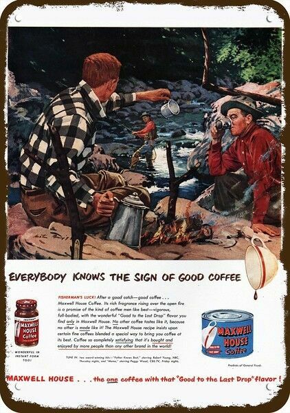 1951 Men Fishing MAXWELL HOUSE Coffee Vintage-Look DECORATIVE REPLICA METAL SIGN 1951 Men Fishing MAXWELL HOUSE Coffee Vintage-Look DECORATIVE REPLICA METAL SIGN