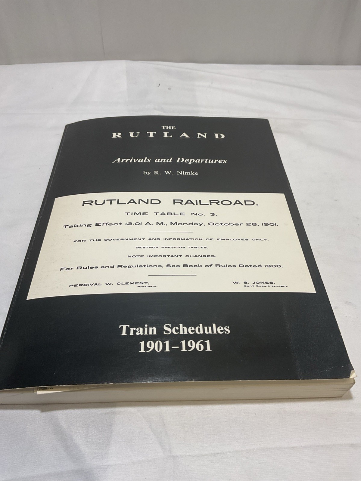 SIGNED R W Nimke THE RUTLAND: ARRIVALS AND DEPARTURES: TRAIN SCHEDULES 1901-1961 SIGNED R W Nimke THE RUTLAND: ARRIVALS AND DEPARTURES: TRAIN SCHEDULES 1901-1961