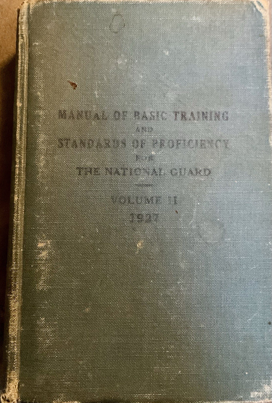 1927 National Guard Basic Training Manual v. 2- Infantry:The Rifle Company