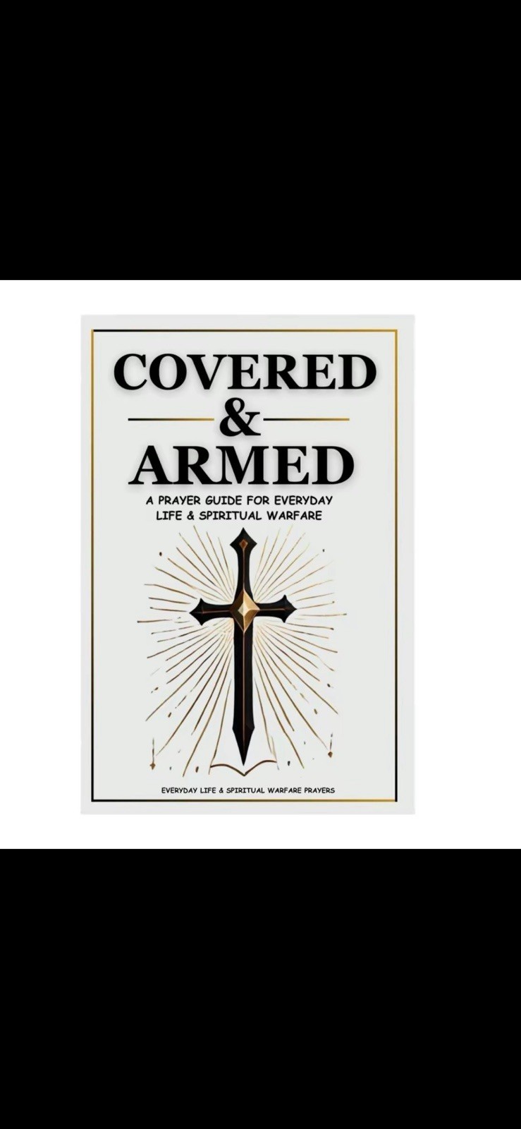 Covered & Armed Prayer Guide for Everyday Life & Spiritual Warfare Booklet
