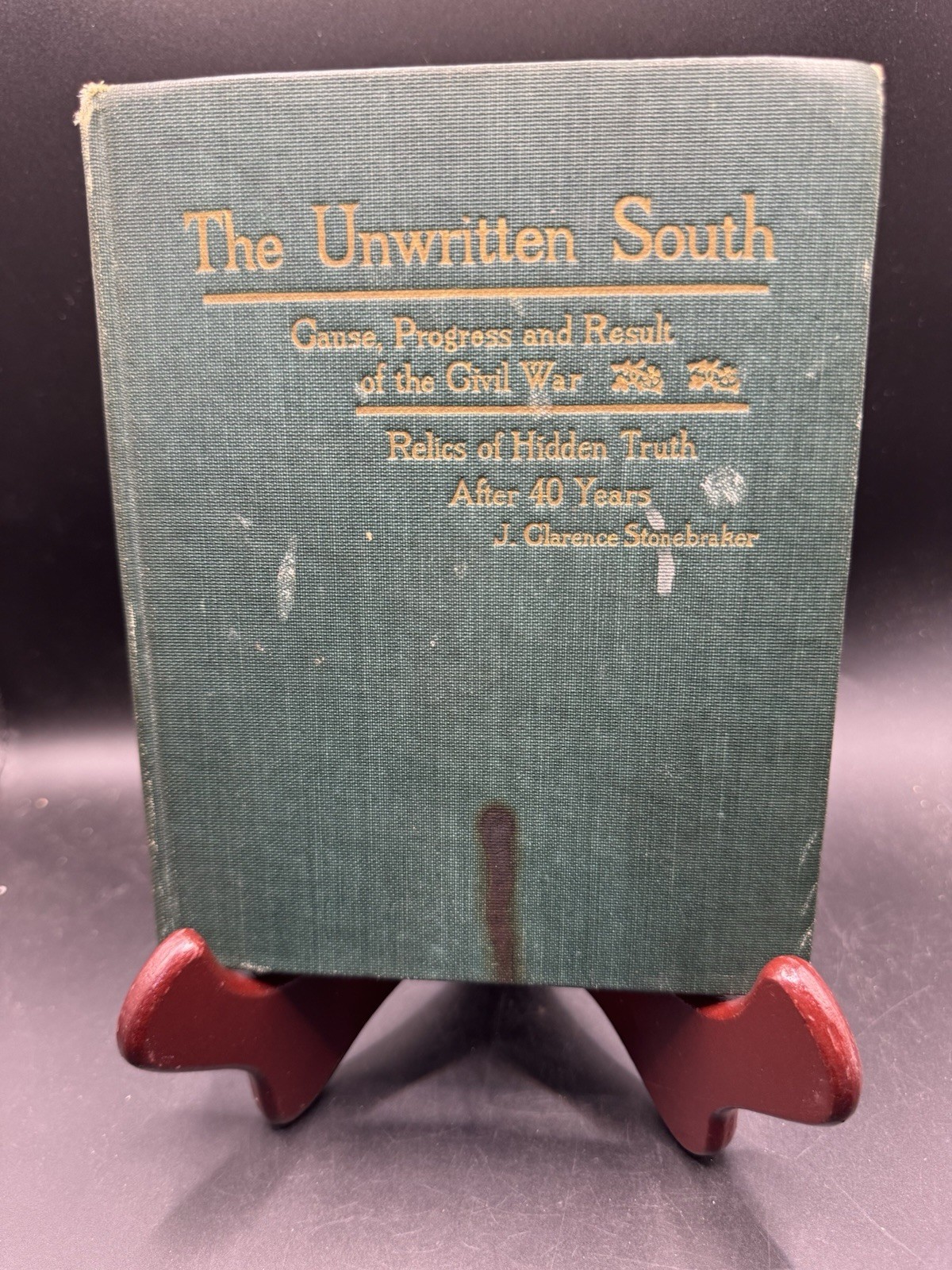 The Unwritten South Civil War Book 1908 3rd Ed J Clarence Stonebraker Antique