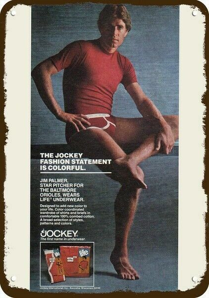1980 JIM PALMER & Jockey Men's Underwear Vntg-Look DECORATIVE REPLICA METAL SIGN 1980 JIM PALMER & Jockey Men's Underwear Vntg-Look DECORATIVE REPLICA METAL SIGN