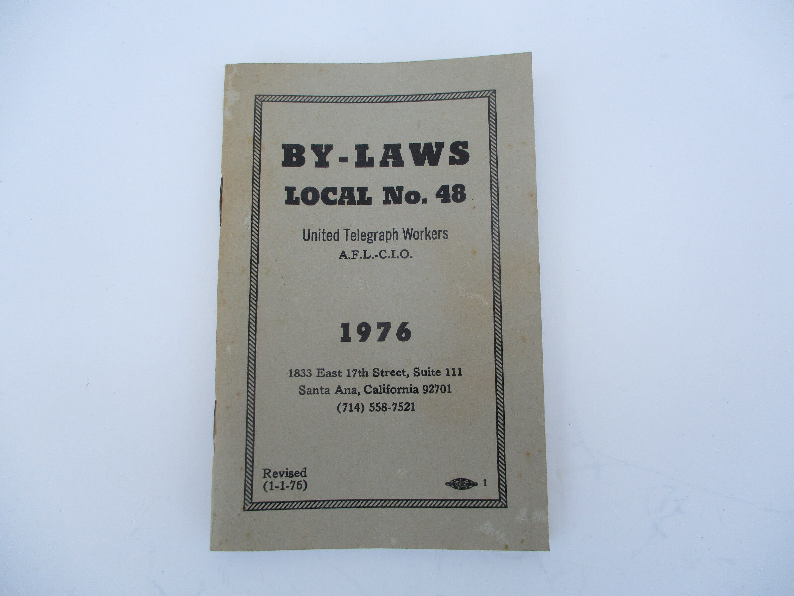 1976 UNITED TELEGRAPH WORKERS By Laws, AFL-CIO Local 48 Santa Ana, CA 1976 UNITED TELEGRAPH WORKERS By Laws, AFL-CIO Local 48 Santa Ana, CA