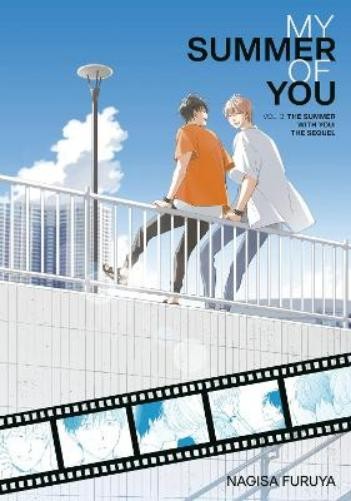 Nagisa Furuya The Summer With You: The Sequel (My Summer of You Vol. (Paperback) Nagisa Furuya The Summer With You: The Sequel (My Summer of You Vol. (Paperback)
