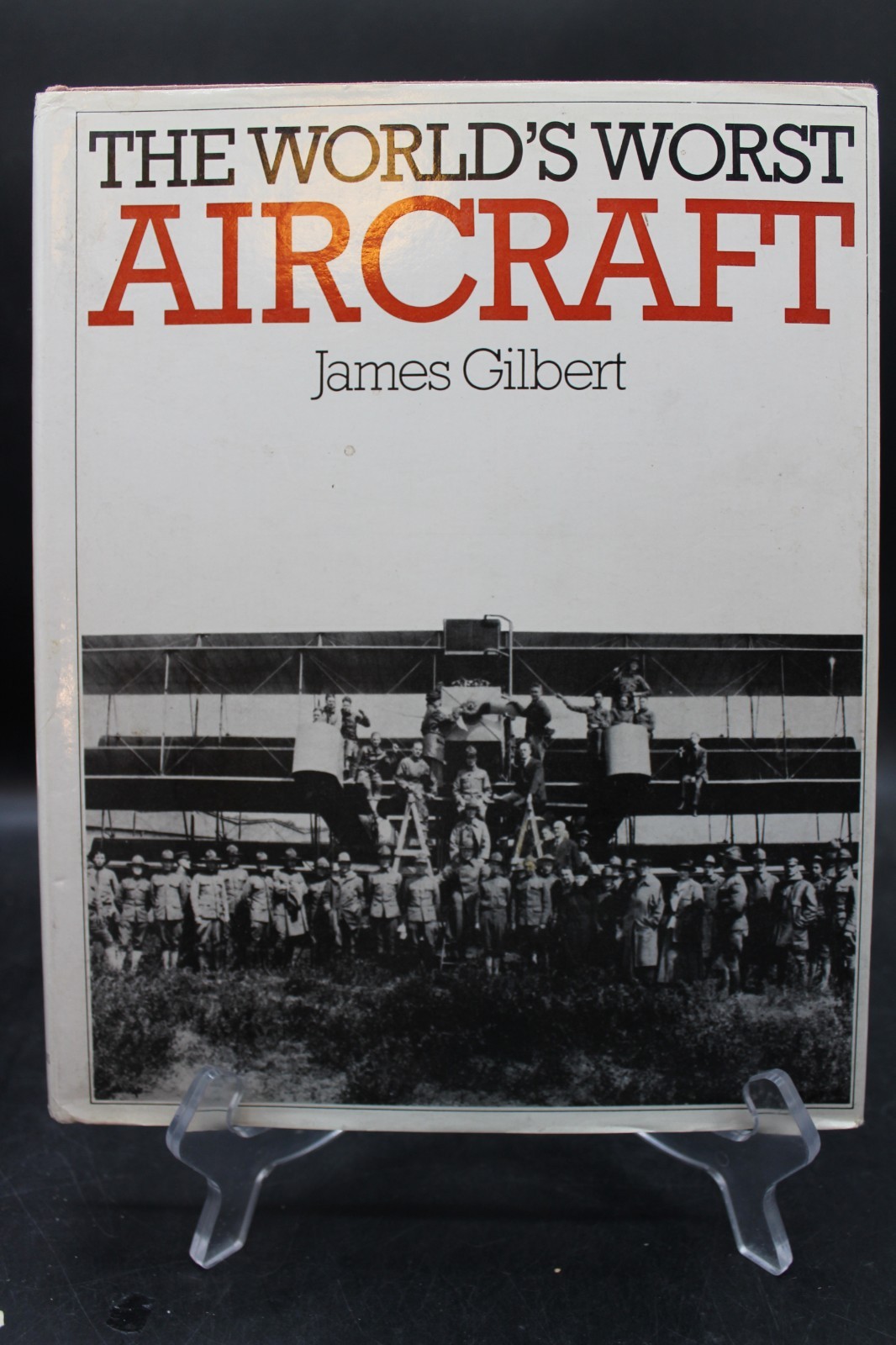 1979 James Gilbert The Worlds Worst Aircraft Book