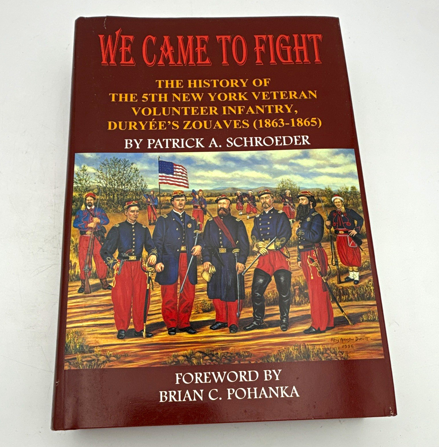 We Came to Fight: History of 5th NY Veteran Infantry Duryee\'s Zouaves We Came to Fight: History of 5th NY Veteran Infantry Duryee\'s Zouaves
