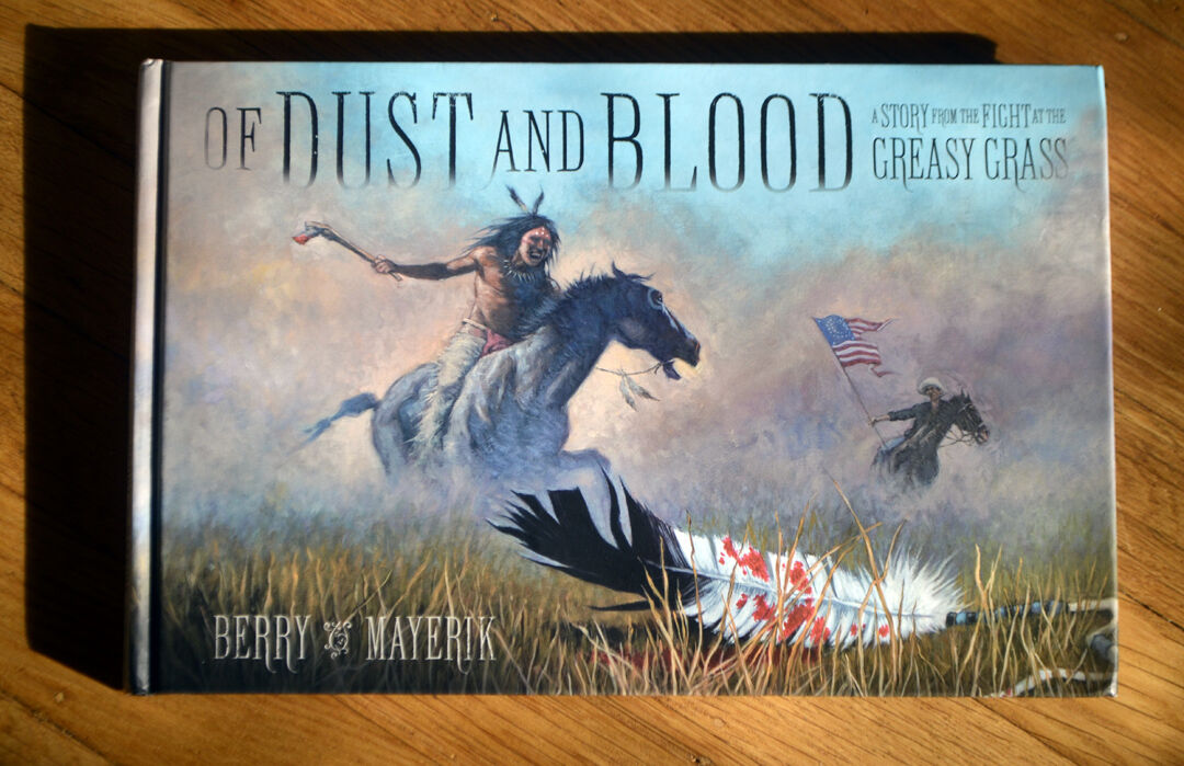 OF DUST AND BLOOD ~ LITTLE BIG HORN BATTLE Graphic Novel w art by Val Mayerik