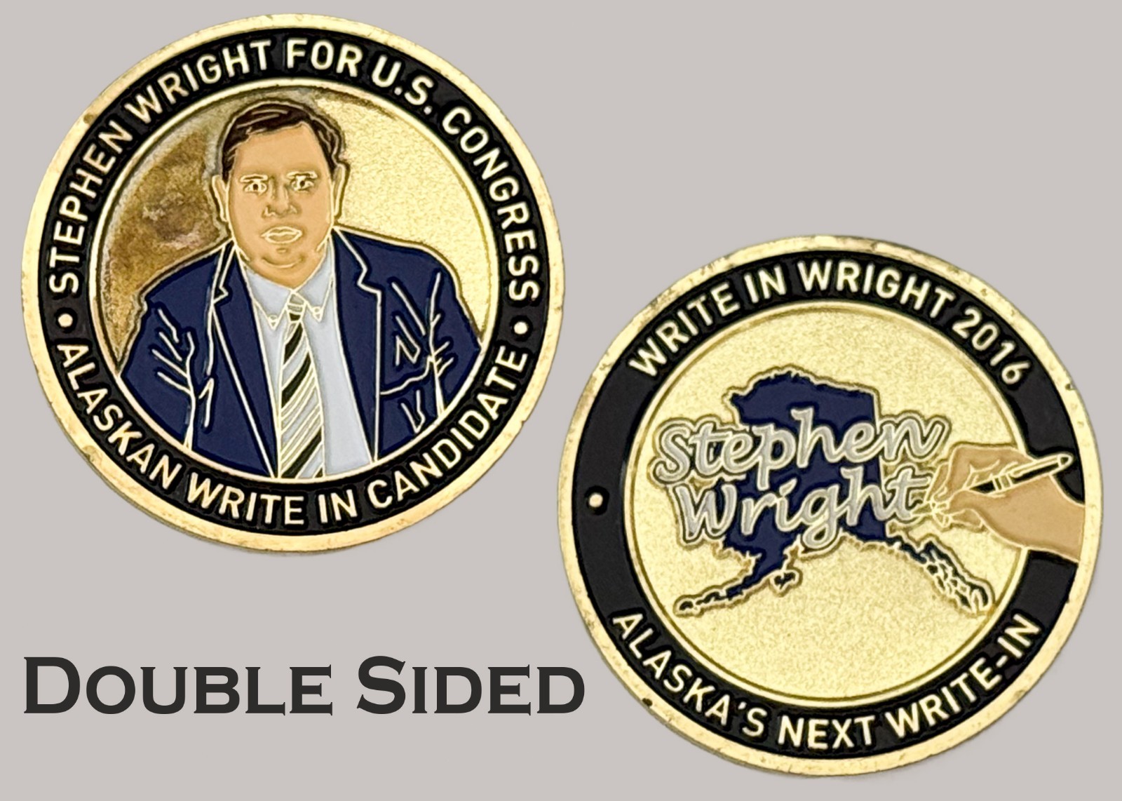Stephen Wright Alaska 2016 Congressional Campaign Challenge Coin  J#29