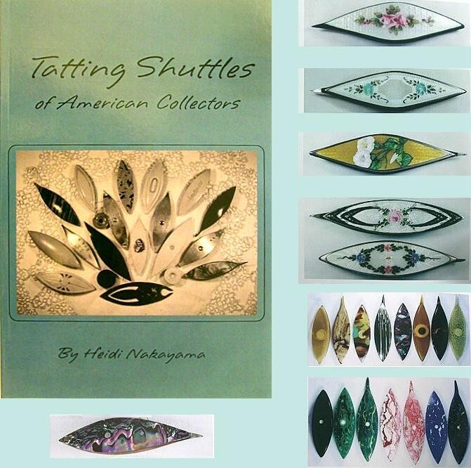 Tatting Shuttles of American Collectors by Heidi Nakayama * Excellent reference