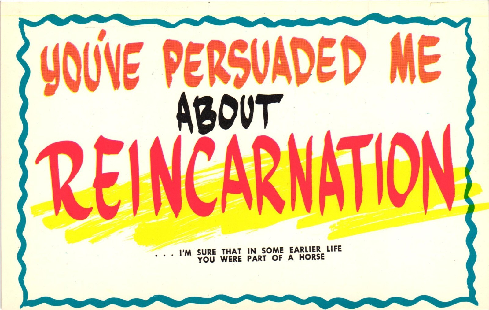 You\'ve Persuaded Me About Reincarnation Unposted C1950 Vintage Postcard