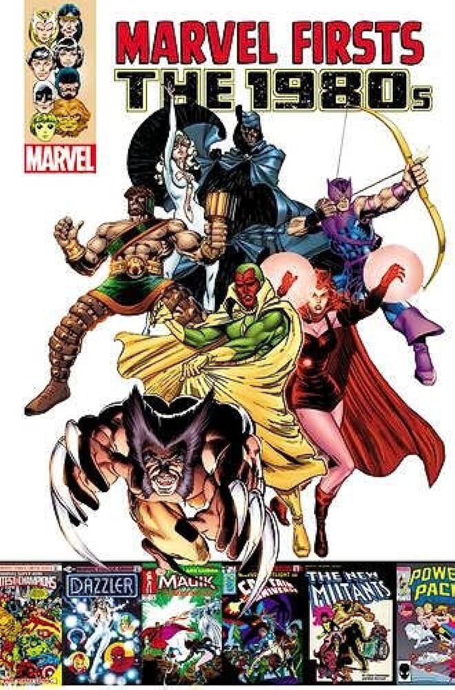 MARVEL FIRSTS : THE 1980s : TRADE PAPERBACK : BRAND NEW CONDITION