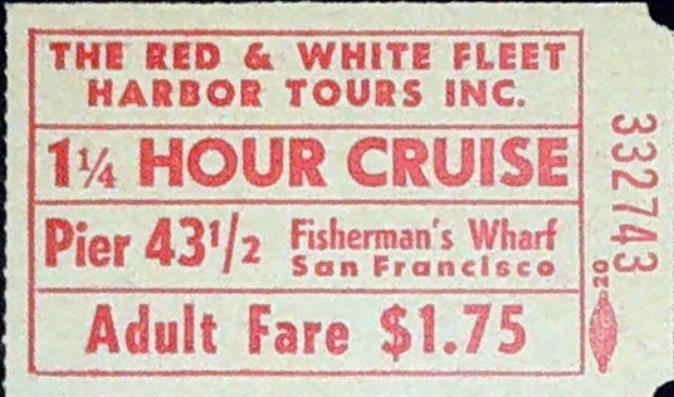Red White Fleet Harbor Tours Inc Pier 43 Cruise Ticket Stub Fishermans Wharf SF