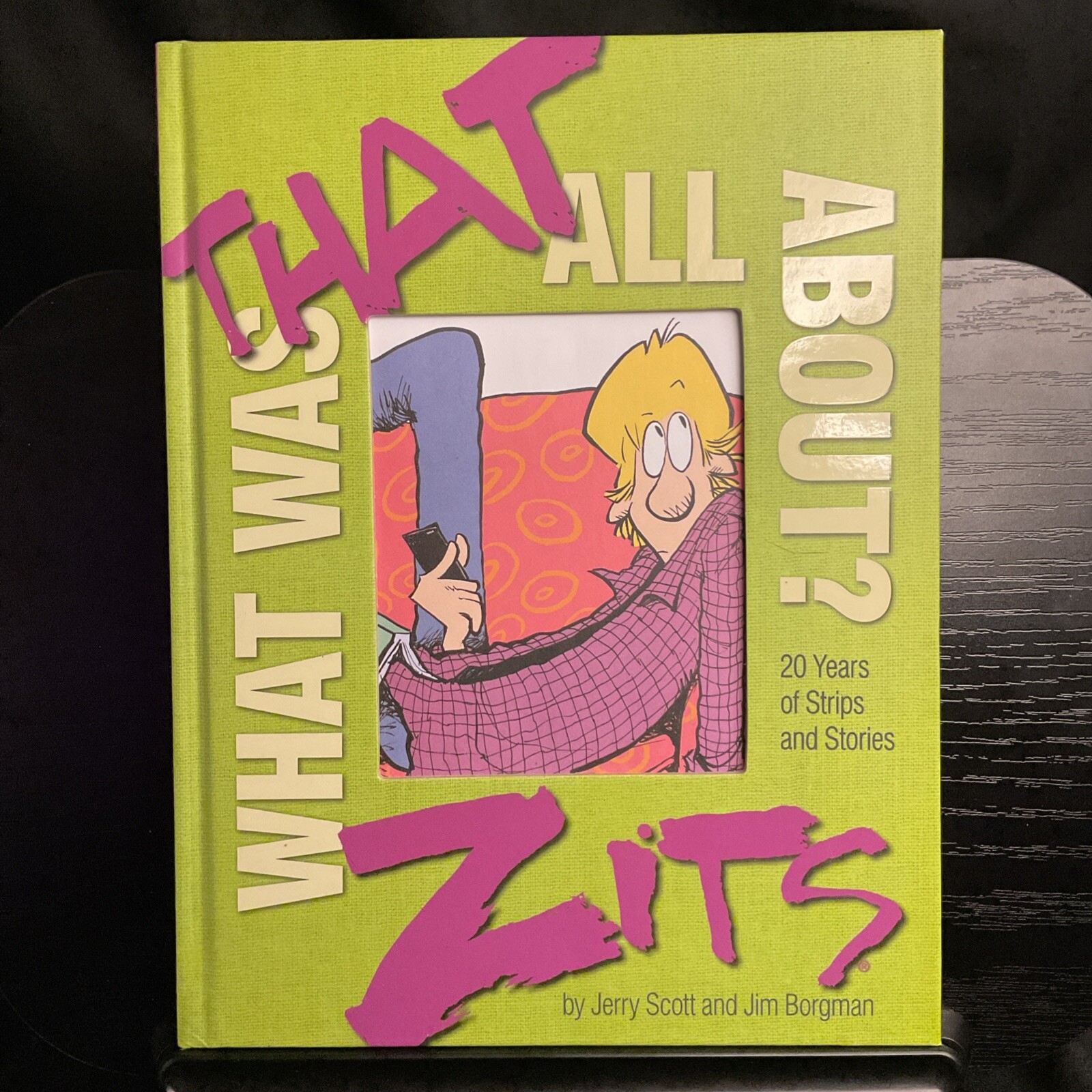What Was That All About? HC A Zits Collection NM 2017 20 Years Of Strips & Story What Was That All About? HC A Zits Collection NM 2017 20 Years Of Strips & Story