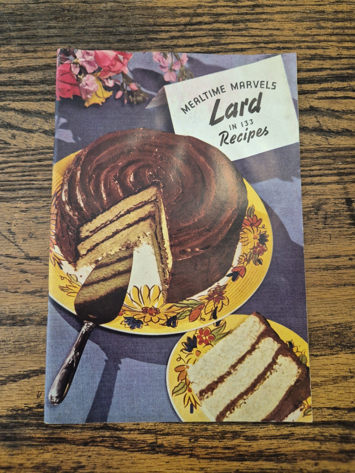 Vtg Mealtime Marvels Lard In 133 Recipes Booklet Mid Century Baking Cookbook