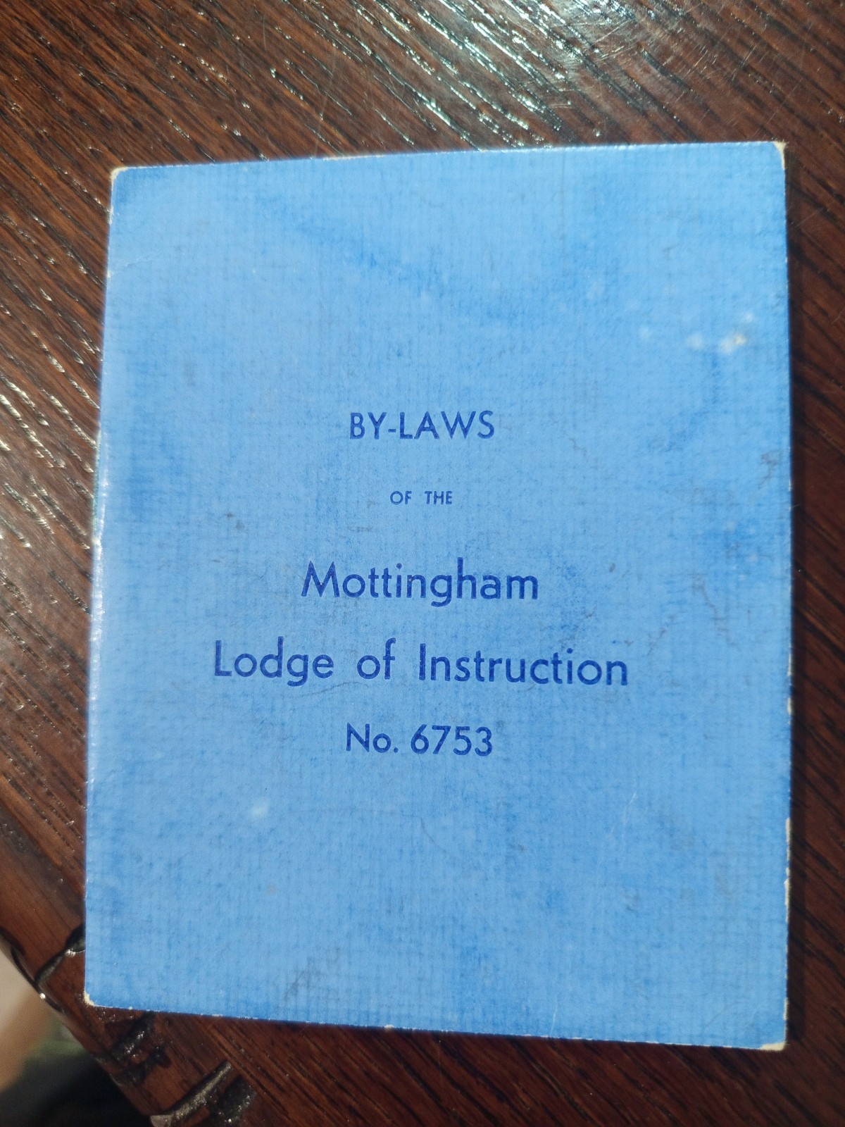 By-Laws of the Mottingham Lodge of Instruction No. 6753 Freemasonry masonic/493 By-Laws of the Mottingham Lodge of Instruction No. 6753 Freemasonry masonic/493