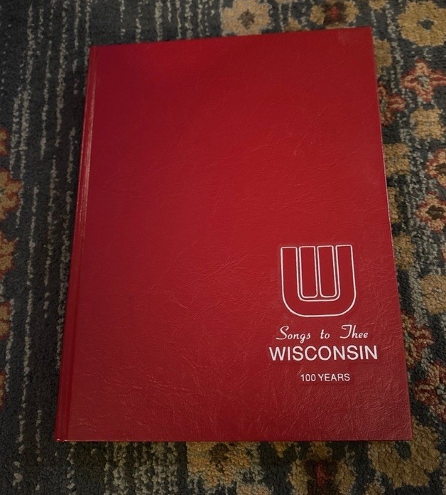 Songs of Thee Wisconsin The University of WI Bands 100 years Songs of Thee Wisconsin The University of WI Bands 100 years