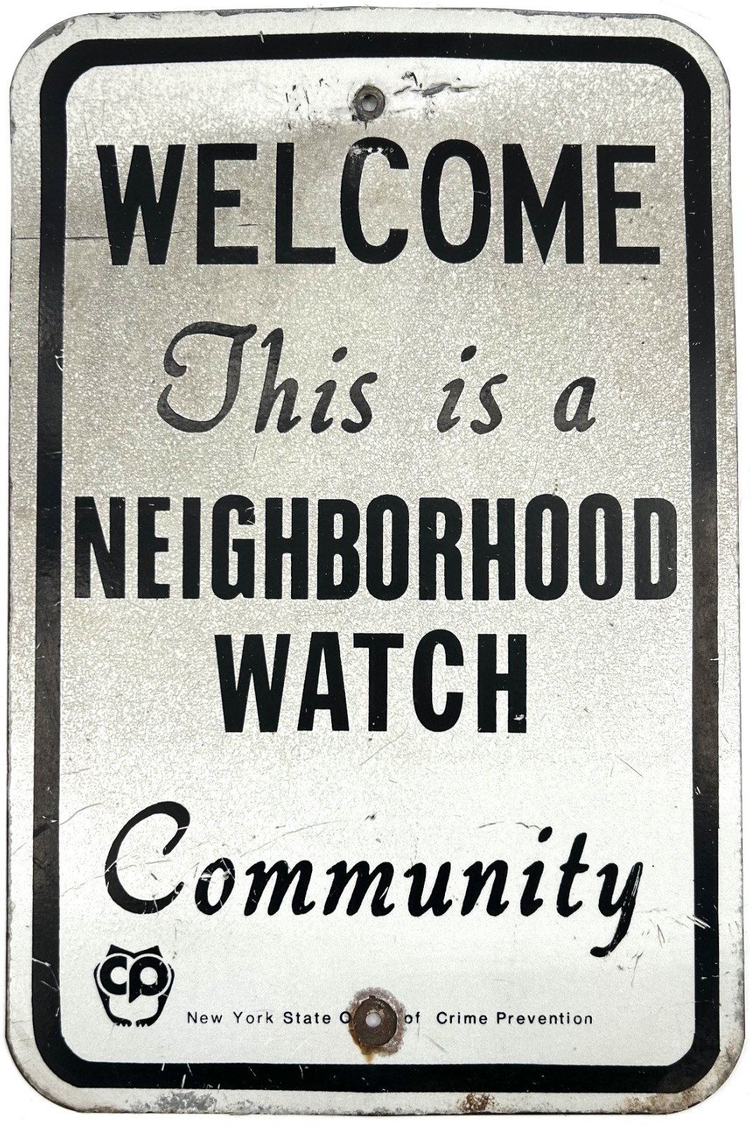 Vintage Heavy Metal NEIGHBORHOOD CRIME WATCH COMMUNITY Sign - NEW YORK