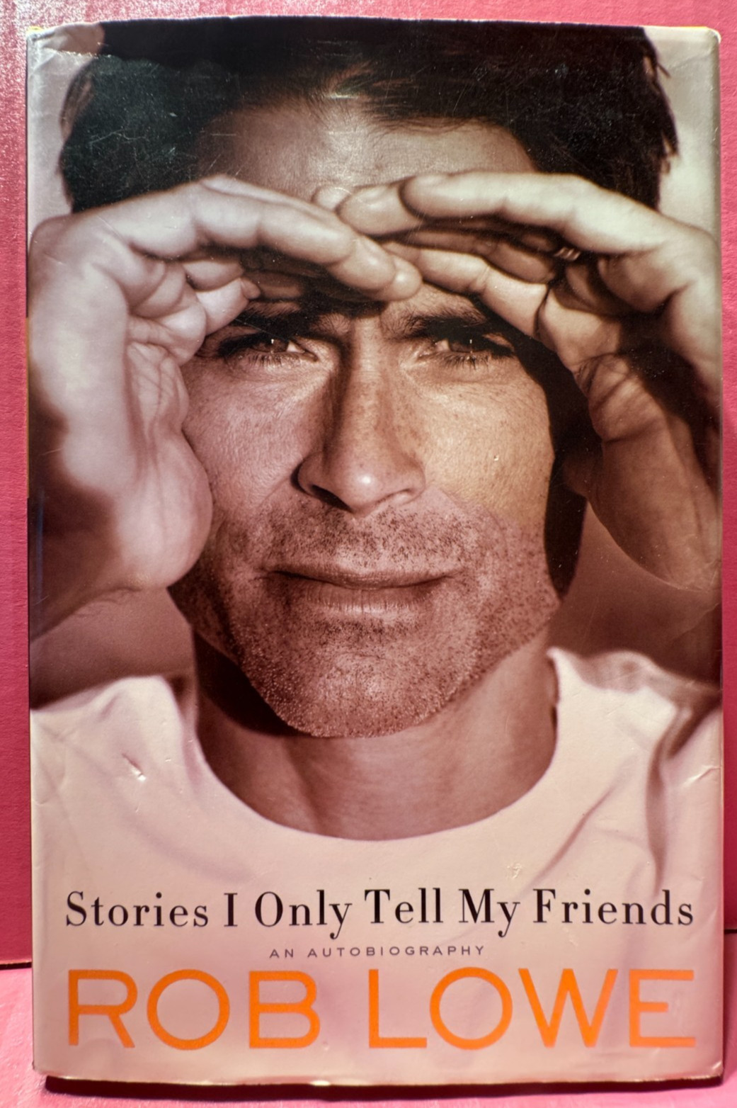 Rob Lowe-Stories I Only Tell My Friends - Hand Signed -Authenticated w Free Del