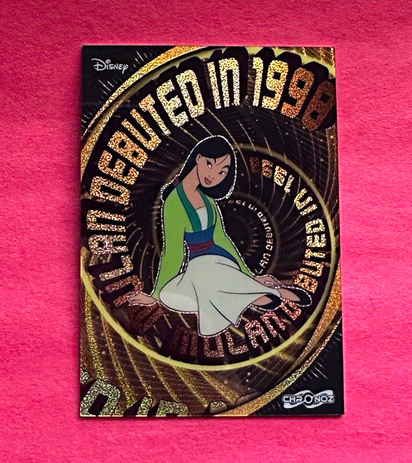 2026 Disney Chronoz Mulan Debuted 1998 Limited of 100 Awesome Card