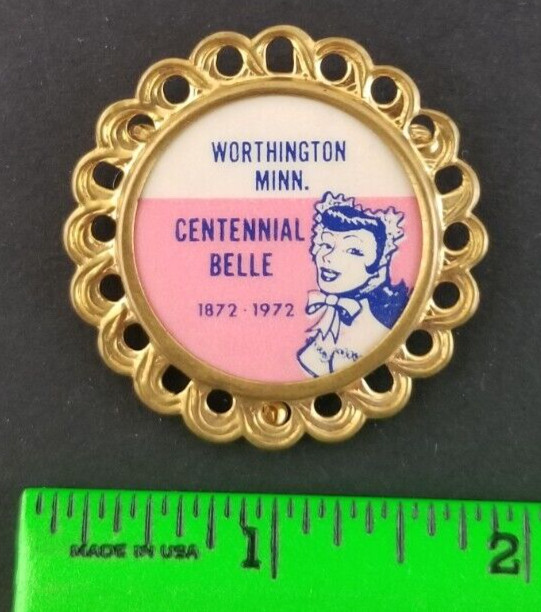 Vintage 1972 Centennial Belle Worthington Minnesota Pinback Pin Vintage 1972 Centennial Belle Worthington Minnesota Pinback Pin