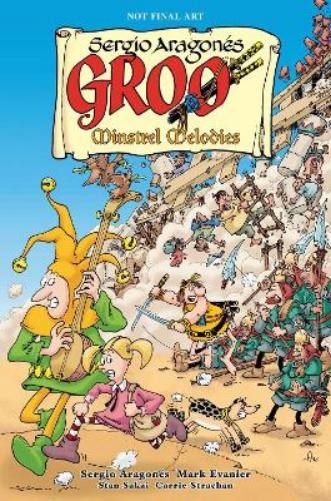 Mark Evanier Sergio Aragones Groo: Minstrel Melodies (Paperback) Mark Evanier Sergio Aragones Groo: Minstrel Melodies (Paperback)