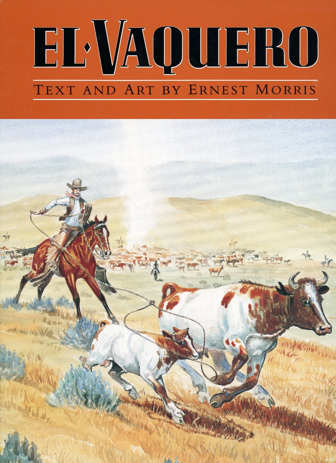New EL VAQUERO BY ERNEST MORRIS 1999 Cowboy & Ranch Life