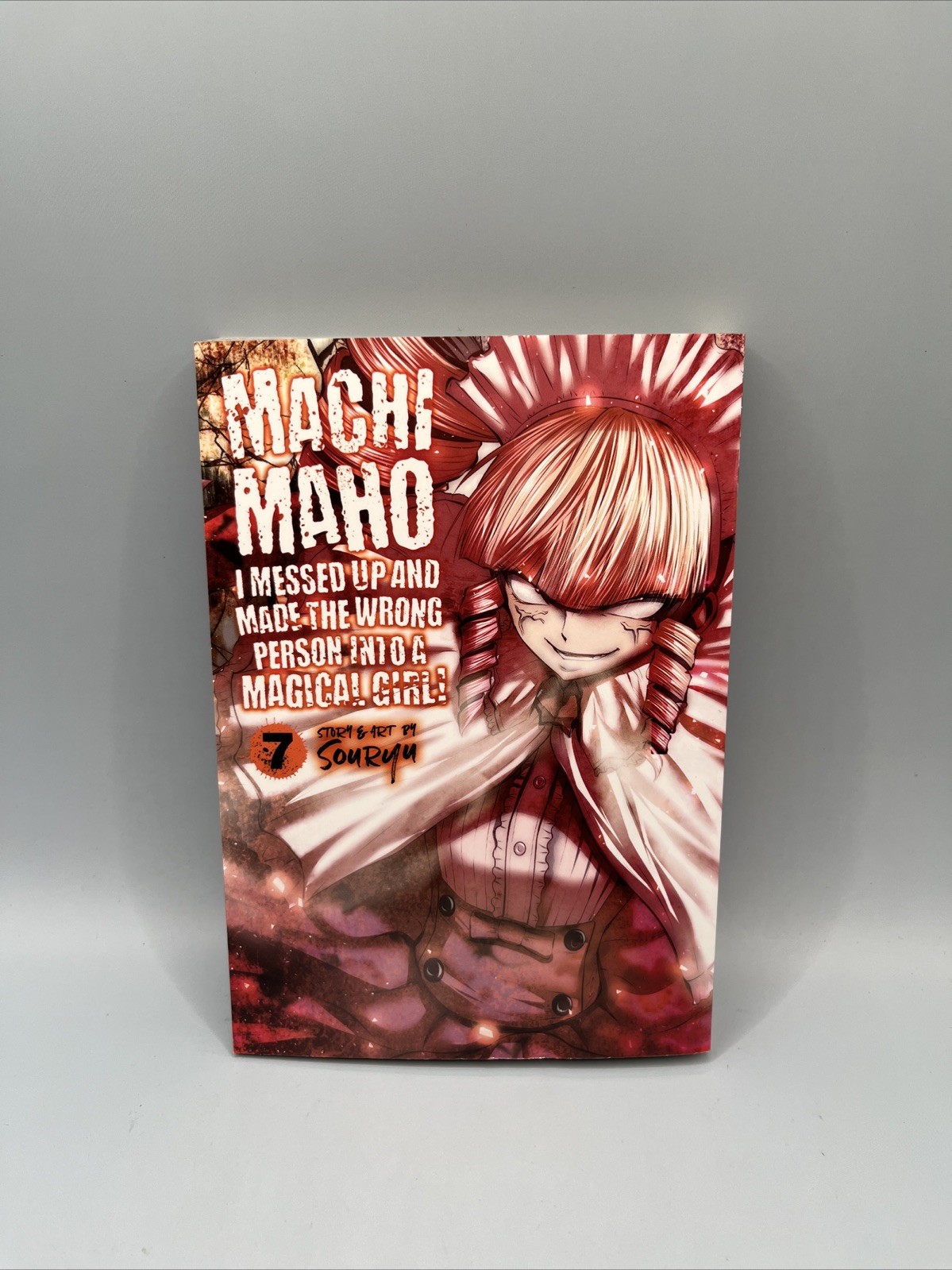 Machimaho: I Messed Up and Made the Wrong Person Into a Magical Girl Volume 7