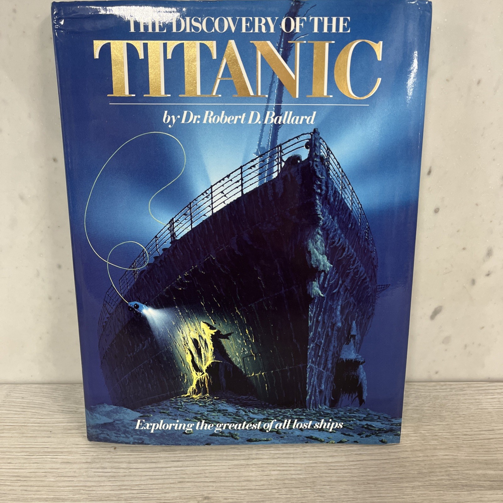 The Discovery Of The Titanic,signed By Robert Ballard,discoverer Of The Titanic The Discovery Of The Titanic,signed By Robert Ballard,discoverer Of The Titanic