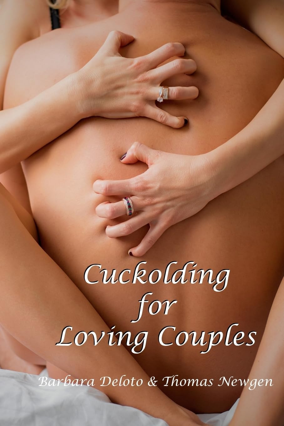 Cuckolding for Loving Couples (Forced Feminization, Hot Wives, and Cuckolds)