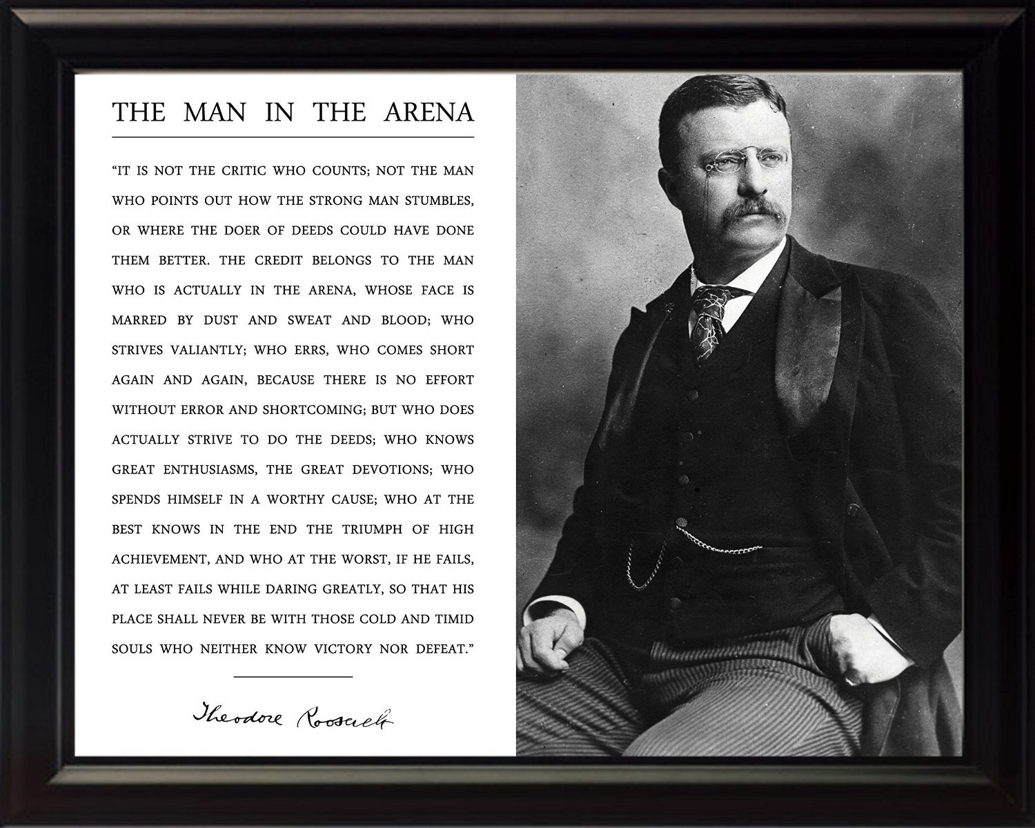 Theodore Teddy Roosevelt The Man In The Arena Quote Framed 8x10 Portrait Photo Theodore Teddy Roosevelt The Man In The Arena Quote Framed 8x10 Portrait Photo