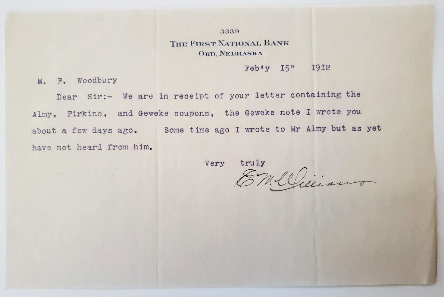 1912 Letter, First National Bank, Ord NE, E.M Williams, M.F Woodbury, Hornell NY 1912 Letter, First National Bank, Ord NE, E.M Williams, M.F Woodbury, Hornell NY