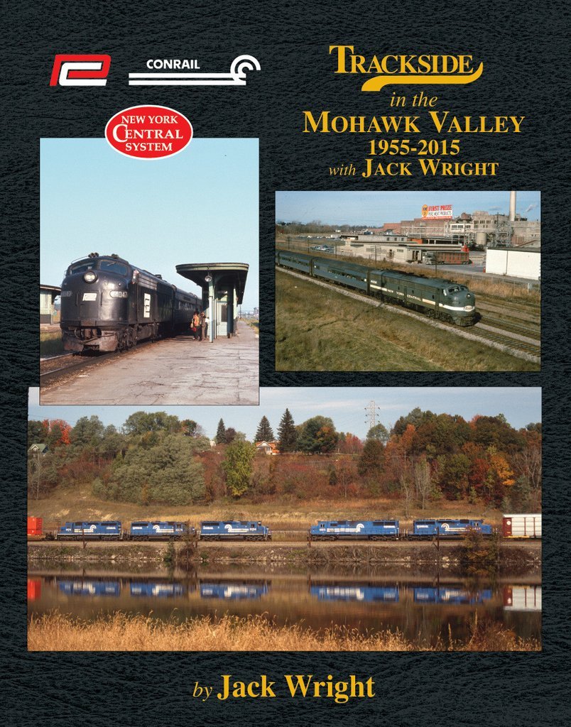 Trackside in the MOHAWK VALLEY, 1955-2015 -- (BRAND NEW BOOK) Trackside in the MOHAWK VALLEY, 1955-2015 -- (BRAND NEW BOOK)