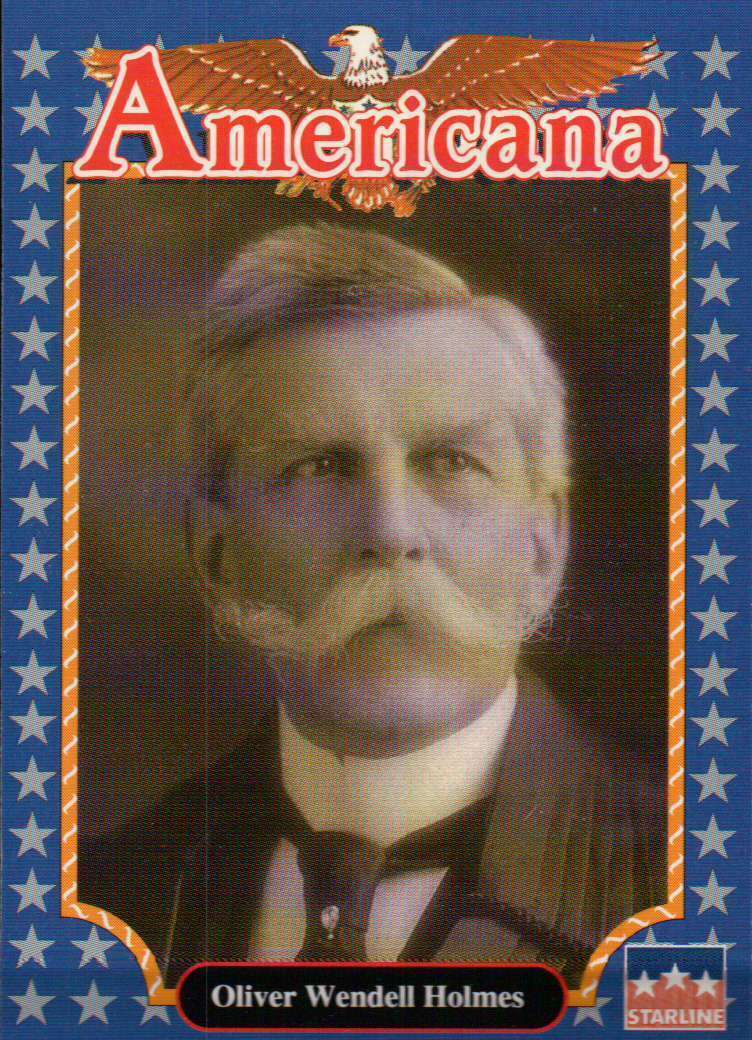 OLIVER WENDELL HOLMES, SUPREME COURT JUSTICE #134 -- 1992 Americana Vintage Card OLIVER WENDELL HOLMES, SUPREME COURT JUSTICE #134 -- 1992 Americana Vintage Card