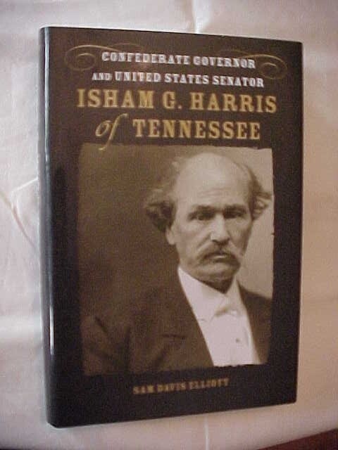ISHAM G HARRIS OF TENNESSEE, CONFEDERATE GOV AND US SENATOR; CIVIL WAR SOUTHERN