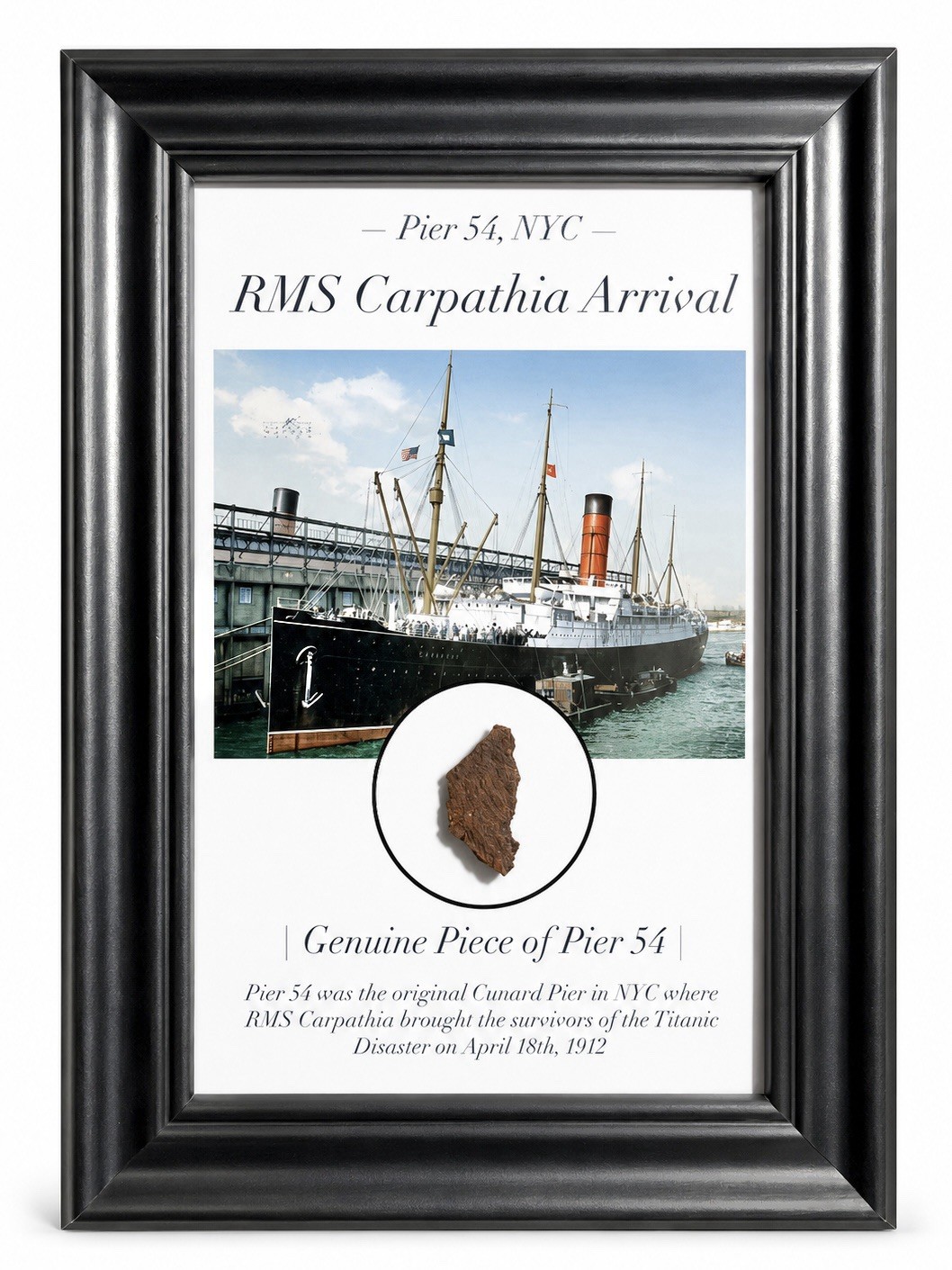 Titanic - Pier 54 Genuine Artifact | Framed Display 5x7inch | Carpathia Arrival