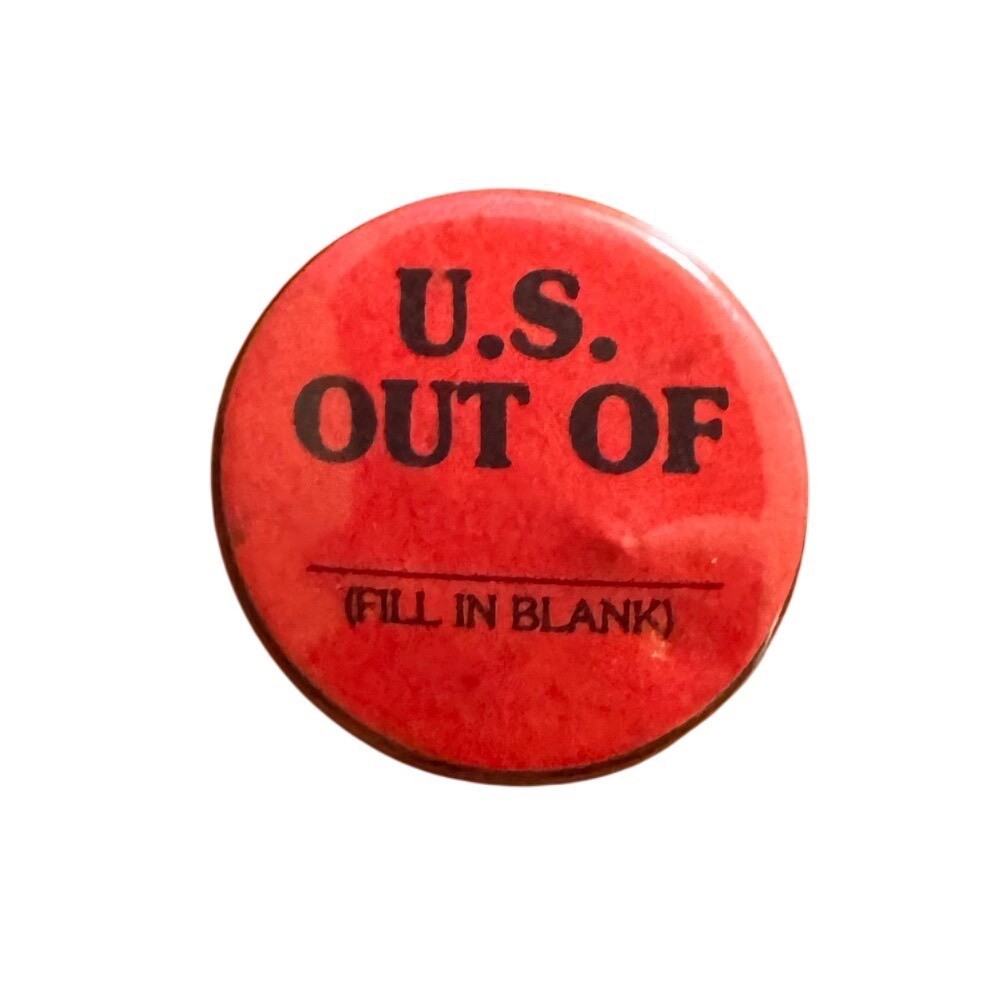 Vintage US Out Of Fill In Blank Political Protest Pin Red Satirical Button 1.25