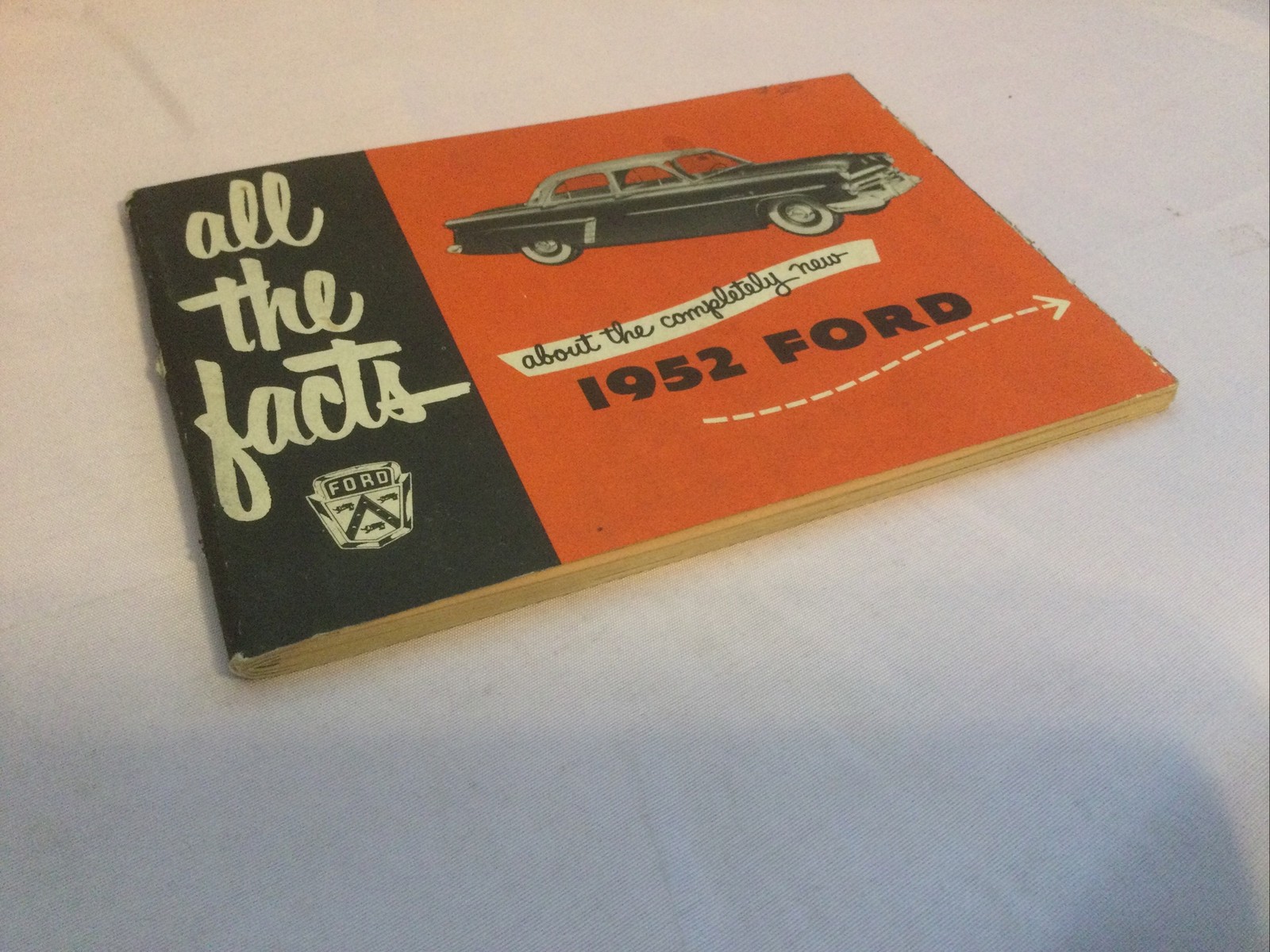 All the Facts About the Completely New. 1952 Ford 18 Models All the Facts About the Completely New. 1952 Ford 18 Models