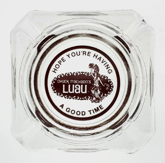 Vintage Marketing Ashtray / Chuck Machado\'s Luau / Waikiki Oahu Hawaii
