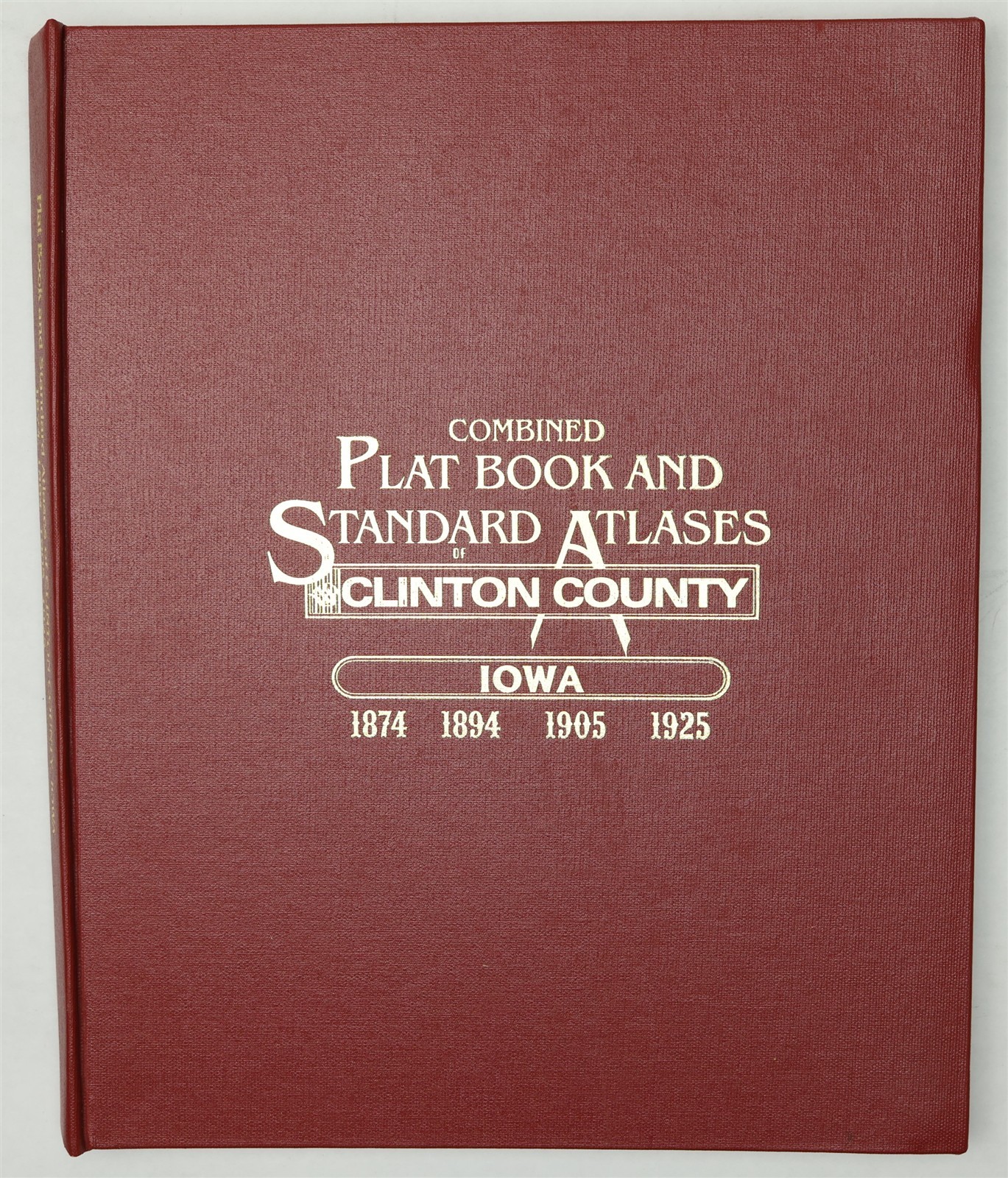Clinton County, Iowa 1874 1894 1905 1925 Atlas Plat Book Reprint Clinton IA Clinton County, Iowa 1874 1894 1905 1925 Atlas Plat Book Reprint Clinton IA