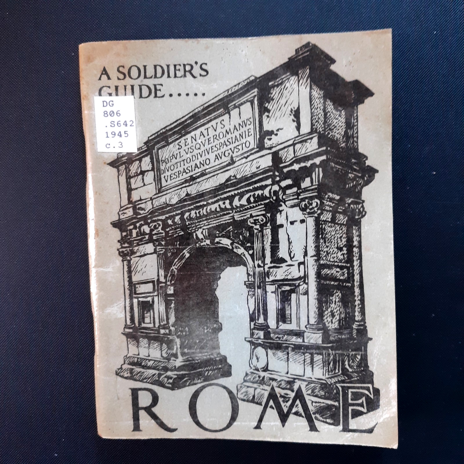 1945 WWII A Soldier s Guide To ROME COLLEECTIBLE ORIGINAL Booklet 1945 WWII A Soldier s Guide To ROME COLLEECTIBLE ORIGINAL Booklet