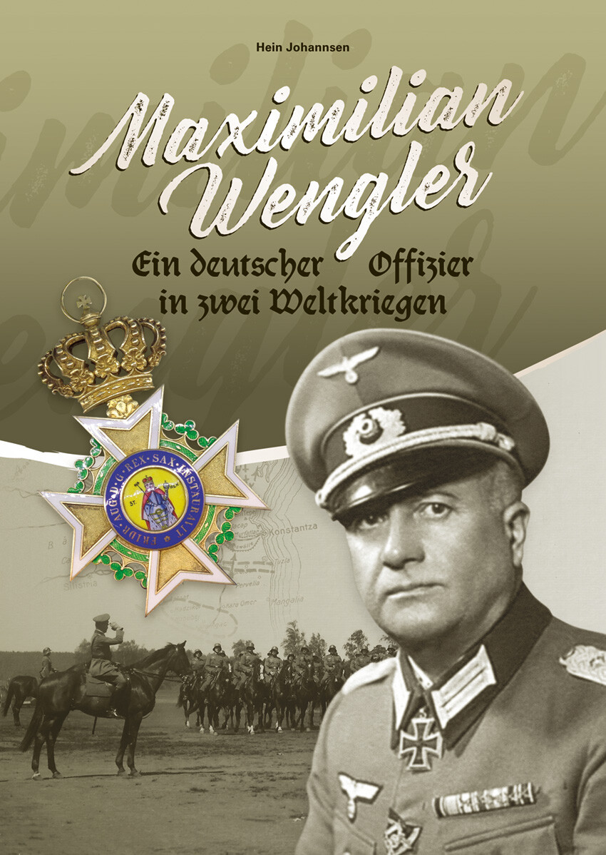 Maximilian Wengler - Ein deutscher Offizier in zwei Weltkriegen - (Buch) NEU Maximilian Wengler - Ein deutscher Offizier in zwei Weltkriegen - (Buch) NEU