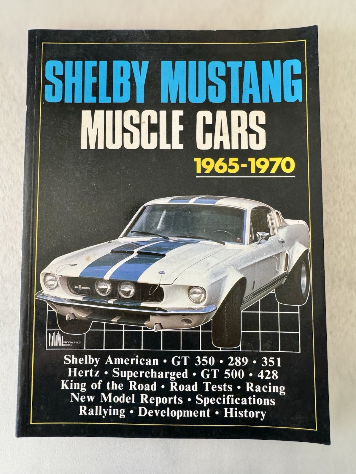 Shelby Mustang Muscle Cars 1965-1970 Brooklands Books GT 350 289 351 GT 500 428