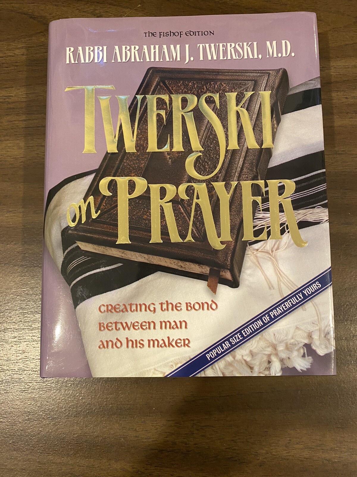 Twerski On Prayer by Rabbi Abraham J. Twerski- The Bond Between Man & His Maker Twerski On Prayer by Rabbi Abraham J. Twerski- The Bond Between Man & His Maker