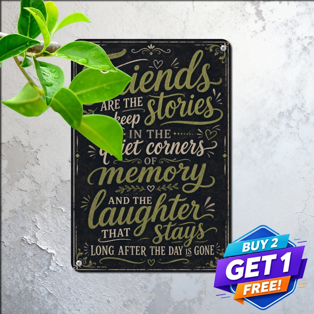 Sentimental Friendship Quote Metal Sign 8x12 Handwritten Decor Tin Plaque