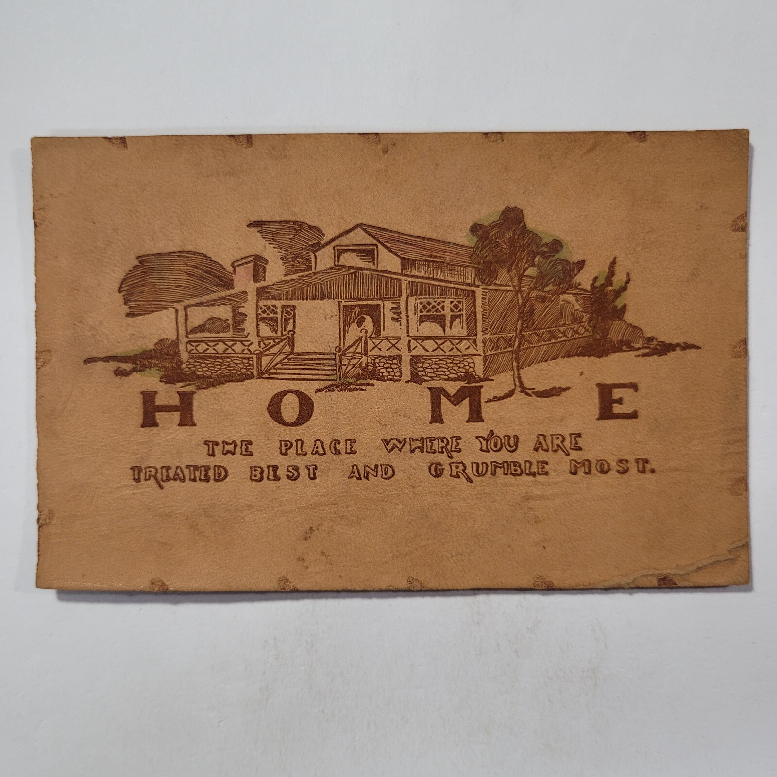 HOME The place Where You Are Treated Best Grumble Most Vintage Leather Postcard