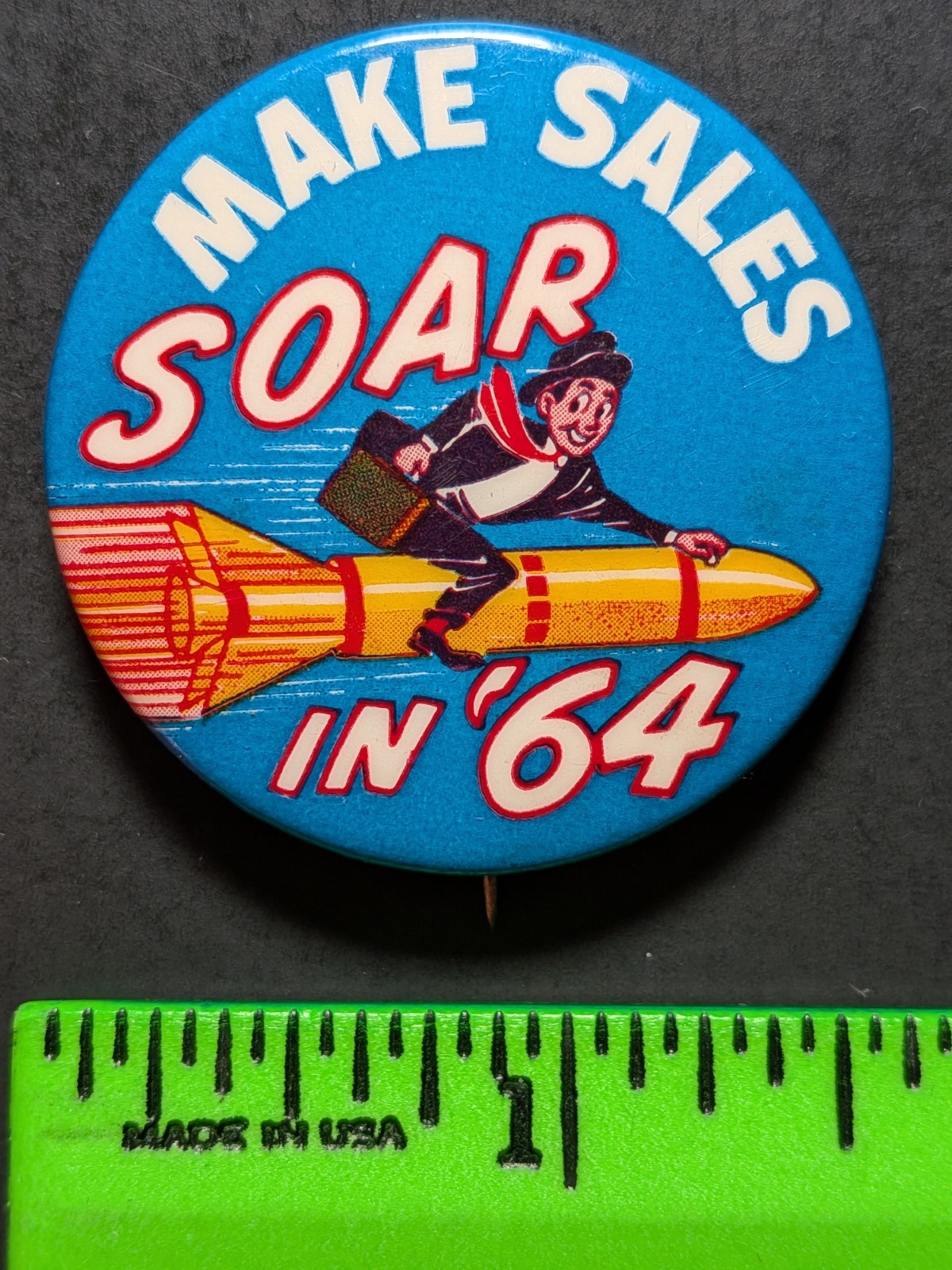 Vintage 1964 Make Sales Soar Man Rides Rocket Pinback Pin Vintage 1964 Make Sales Soar Man Rides Rocket Pinback Pin