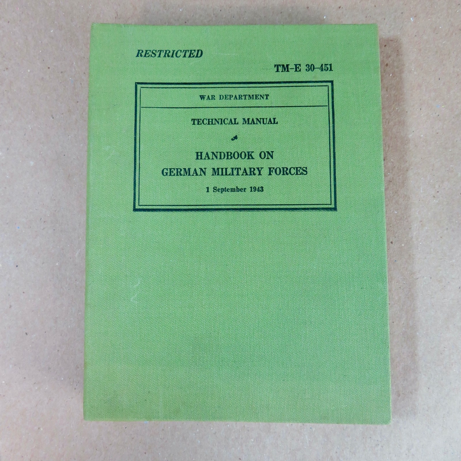 Original WWII 1943 US Army TM-E 30-451 Handbook on German Military Forces Original WWII 1943 US Army TM-E 30-451 Handbook on German Military Forces